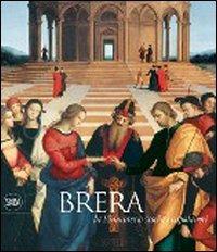 Brera. La storia e i capolavori  - Libro Skira 2009, Musei e luoghi artistici | Libraccio.it