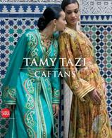 Tamy Tazi. Caftans. Ediz. inglese e francese - Nadia Tazi, Daniel Rey - Libro Skira 2011, Moda e costume | Libraccio.it