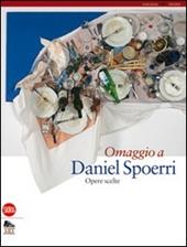 Omaggio a Daniel Spoerri. Opere scelte