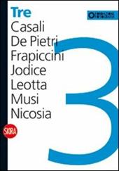 Tre. Casali, De Pietri, Frapiccini, Jodice, Leotta, Musi, Nicosia