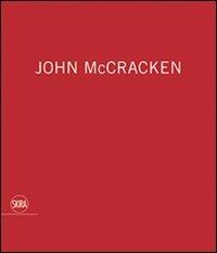 John McCracken. Ediz. illustrata  - Libro Skira 2011, Le mostre | Libraccio.it