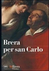 Brera per san Carlo. Ediz. illustrata