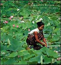 The Lotus Flower. Il tessuto nascosto nell'acqua. Ediz. illustrata  - Libro Skira 2011, Moda e costume | Libraccio.it