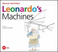 Leonardo's machines - Cristina Cappa Legora, Giacomo Veronesi - Libro Skira 2015, Skira Kids | Libraccio.it