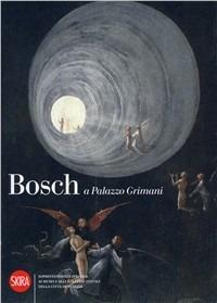 Bosch a Palazzo Grimani. Ediz. illustrata  - Libro Skira 2010, Arte antica. Cataloghi | Libraccio.it