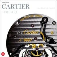 Cartier time art. Mechanics of passion. Ediz. illustrata - Jack Forster - Libro Skira 2011, Design e arti applicate | Libraccio.it