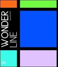 Wonderline New Arte 2011. Ediz. illustrata - Francesco Roggero - Libro Skira 2011, Arte moderna. Cataloghi | Libraccio.it