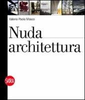 Nuda architettura. Ediz. illustrata