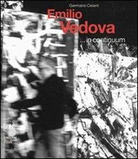 Emilio Vedova ...in continuum. Ediz. italiana e inglese - Germano Celant - Libro Skira 2011, Arte moderna. Cataloghi | Libraccio.it