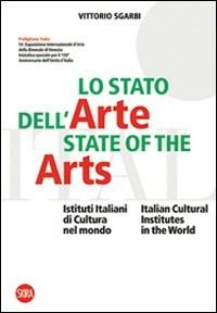 Lo stato dell'arte-State of the Arts. Ediz. bilingue - Vittorio Sgarbi - Libro Skira 2011, Arte moderna. Cataloghi | Libraccio.it