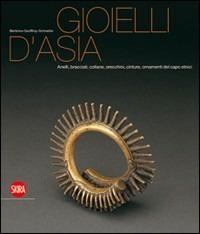 Gioielli etnici dall'Asia. Ediz. illustrata - Bérénice Geoffroy-Schneiter - Libro Skira 2014 | Libraccio.it