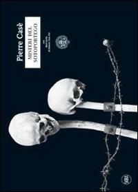 Misteri del sotoportego. Con dieci storie di Alberto Toso Fei - Pierre Casé - Libro Skira 2011, Arte moderna. Cataloghi | Libraccio.it