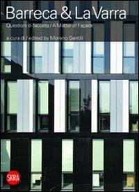 Barreca & La Varra. Questioni di facciata. Ediz. italiana e inglese  - Libro Skira 2012, Architettura. Monografie | Libraccio.it