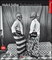 Malick Sidibé. The Portrait of Mail. Ediz. bilingue  - Libro Skira 2011, Fotografia | Libraccio.it