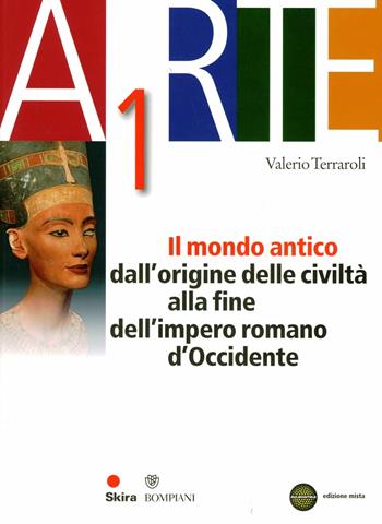 Arte. Per le Scuole superiori. Vol. 1: Il mondo antico. - Valerio Terraroli - Libro Skira 2012 | Libraccio.it