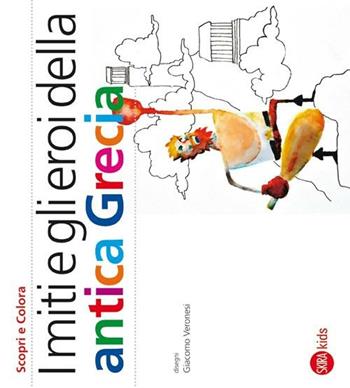 I miti e gli eroi dell'antica Grecia. Ediz. illustrata - Cristina Cappa Legora - Libro Skira 2012, Skira Kids | Libraccio.it