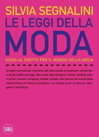 Le leggi della moda - Silvia Segnalini - Libro Skira 2012, Skira paperbacks | Libraccio.it