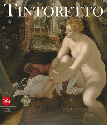 Tintoretto. Ediz. illustrata  - Libro Skira 2015, Cataloghi di arte antica | Libraccio.it