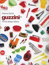 Guzzini. Infinito design italiano. Ediz. italiana e inglese