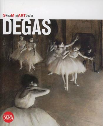 Degas. Ediz. illustrata  - Libro Skira 2012, Mini artbooks | Libraccio.it