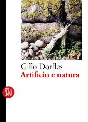 Artificio e natura - Gillo Dorfles - Libro Skira 2012, Skira paperbacks | Libraccio.it