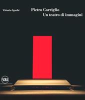 Pietro Carriglio. Un teatro di immagini