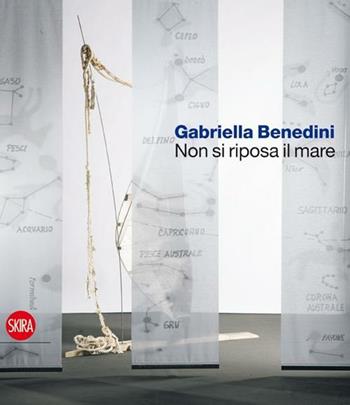 Gabriella Benedini. Non si riposa il mare  - Libro Skira 2012, Cataloghi | Libraccio.it