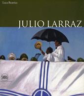 Julio Larraz. Ediz. italiana e inglese