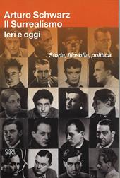 Il surrealismo. Ieri e oggi. Storia, filosofia, politica