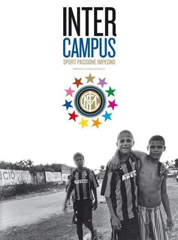 Inter Campus sport, passione impegno. Ediz. illustrata - Franco Origlia - Libro Skira 2012, Fotografia | Libraccio.it