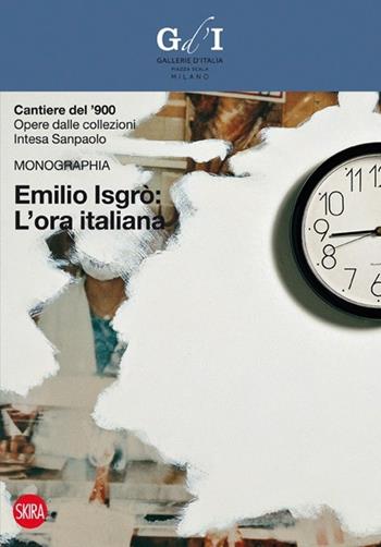 Emilio Isgrò. L'ora italiana  - Libro Skira 2013, Musei collezioni e luoghi artistici | Libraccio.it