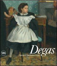 Degas. Capolavori dal Musée d'Orsay. Ediz. illustrata  - Libro Skira 2012, Cataloghi | Libraccio.it