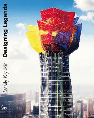 Vasily Klyukin. Designing legends. Ediz. illustrata  - Libro Skira 2014, Architettura. Monografie | Libraccio.it