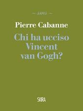 Chi ha ucciso Vincent van Gogh?