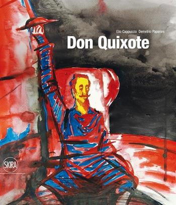 Don Quixote. Ediz. italiana e inglese  - Libro Skira 2013 | Libraccio.it