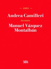 Andrea Camilleri incontra Manuel Vázquez Montalbán