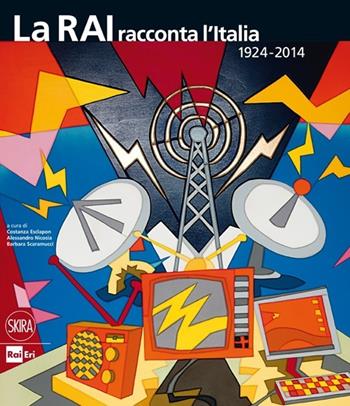 La RAI racconta l'Italia 1924-2014. Ediz. illustrata  - Libro Skira 2014, Moda e costume | Libraccio.it