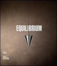 Equilibrium  - Libro Skira 2014, Moda e costume | Libraccio.it