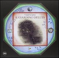 Il giardino dell'es - Tiziano Lera - Libro Skira 2014, Architettura. Varie | Libraccio.it