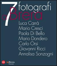 7 fotografi a Brera. Ediz. italiana e inglese  - Libro Skira 2014, Fotografia | Libraccio.it