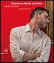 Francesco Maria Colombo. Sguardi privati. Sessanta ritratti italiani. Ediz. italiana e inglese  - Libro Skira 2015, Fotografia | Libraccio.it