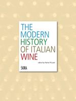 The modern history of italian wine. Ediz. illustrata - Walter Filiputti - Libro Skira 2016 | Libraccio.it