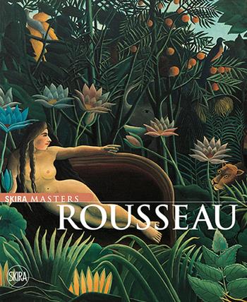 Rousseau. Ediz. illustrata  - Libro Skira 2015, Skira Masters | Libraccio.it