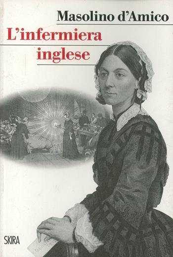 L'infermiera inglese - Masolino D'Amico - Libro Skira 2015 | Libraccio.it