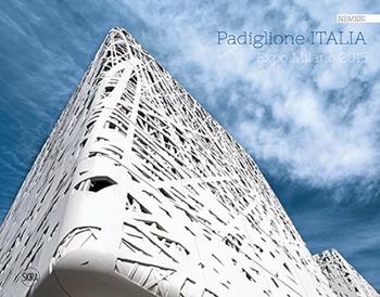 Padiglione Italia. Ediz. italiana e inglese  - Libro Skira 2015, Architettura | Libraccio.it