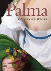 Palma. L'invenzione della bellezza. Ediz. illustrata