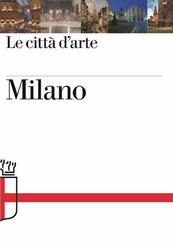Milano - Roberta D'Adda, Massimo Zanella - Libro Skira 2015, Le città d'arte | Libraccio.it