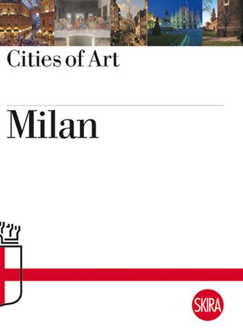 Milan - Roberta D'Adda, Massimo Zanella - Libro Skira 2015, Le città d'arte | Libraccio.it