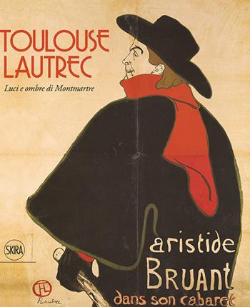 Toulouse-Lautrec. Ediz. illustrata  - Libro Skira 2015 | Libraccio.it