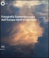 Fotografia contemporanea dall'Europa Nord Ovest. Ediz. illustrata. Vol. 1